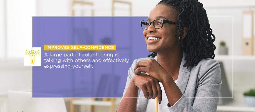 A large part of volunteering is talking with others and effectively expressing yourself.